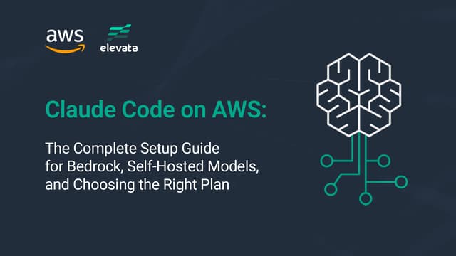 Claude Code on AWS: Setup Guide for Bedrock, Self-Hosted Models, and Choosing the Right Plan